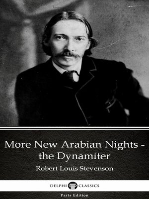 cover image of More New Arabian Nights--the Dynamiter by Robert Louis Stevenson (Illustrated)